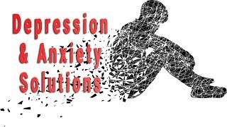 Depression and Anxiety   Solutions