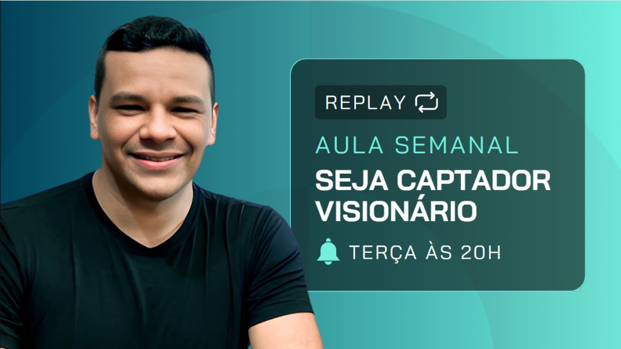 Do zero ao Captador visionário I Aula Semanal - Seja Captador Visionário