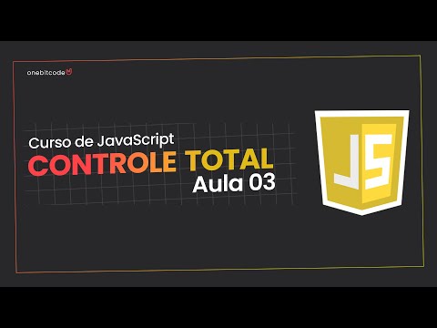 Curso de JAVASCRIPT: Aula 03 - Expressões Lógicas e Estruturas de Controle