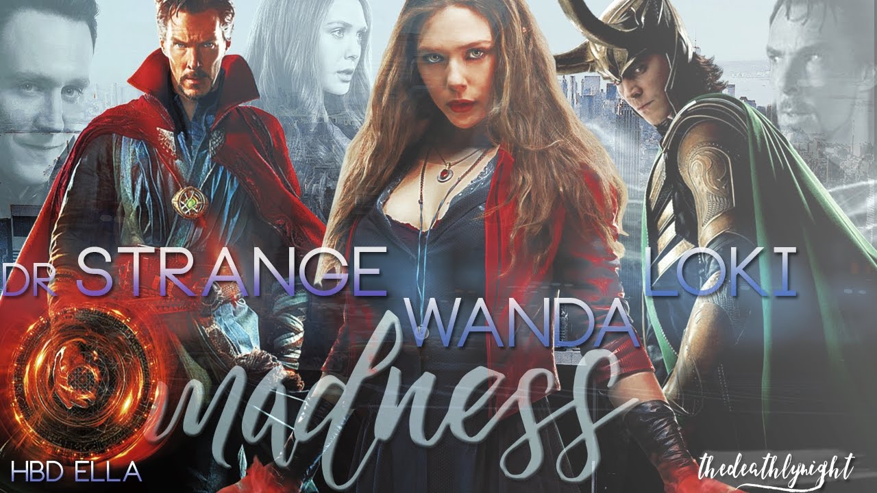 dr Strange & Wanda & Loki ► madness {crossover}