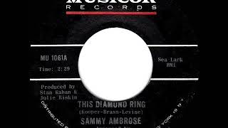 1st RECORDING OF: This Diamond Ring - Sammy Ambrose (1964)