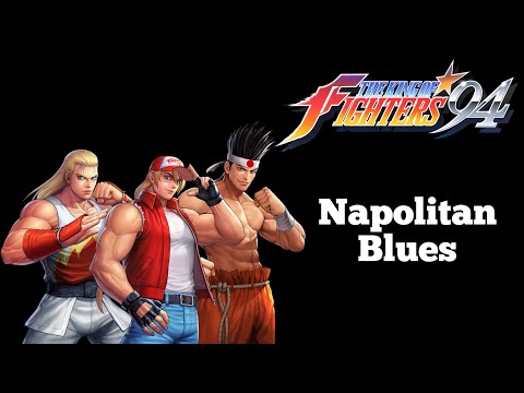 The King of Fighters '94 - Napolitan Blues (Fatal Fury Team Theme)