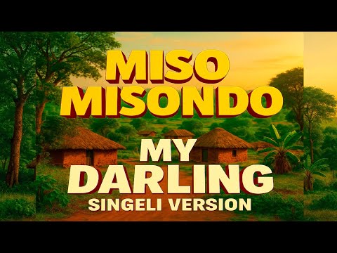 MISO MISSONDO _ MY DARLING_ SINGELI VERSION ENJOY 🇳🇬🇹🇿