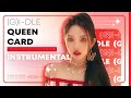 (G)I-DLE - Queencard | Instrumental