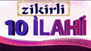 CANSIN YA NEBİ - 10 İLAHİ SANATÇISI 10 ZİKİRLİ HARİKA İLAHİ - SEÇME İLAHİLER