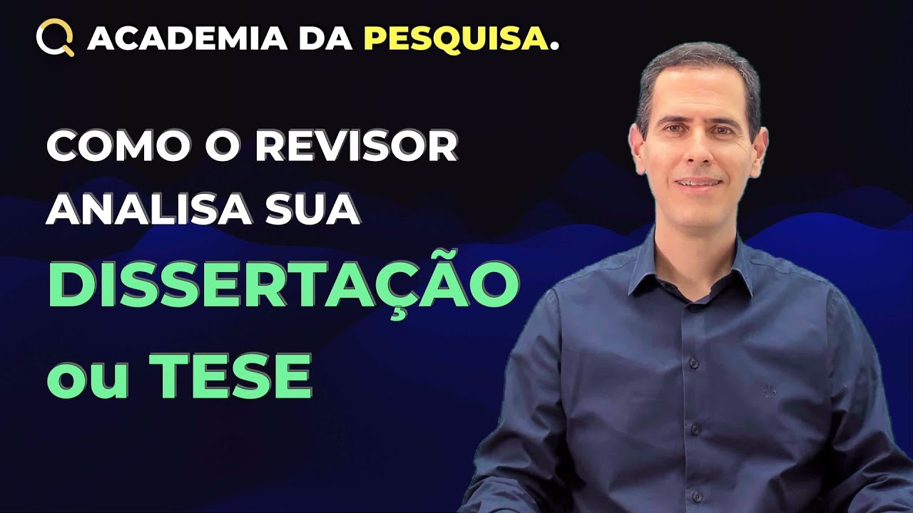 COMO O REVISOR ANALISA SUA DISSERTAÇÃO / TESE | Pesquisas em saúde