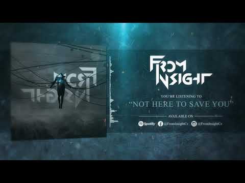 From Insight - From Insight - Not Here To Save You (Official Audio)