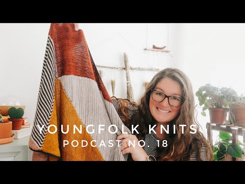 Youngfolk Knits Podcast: No. 18
