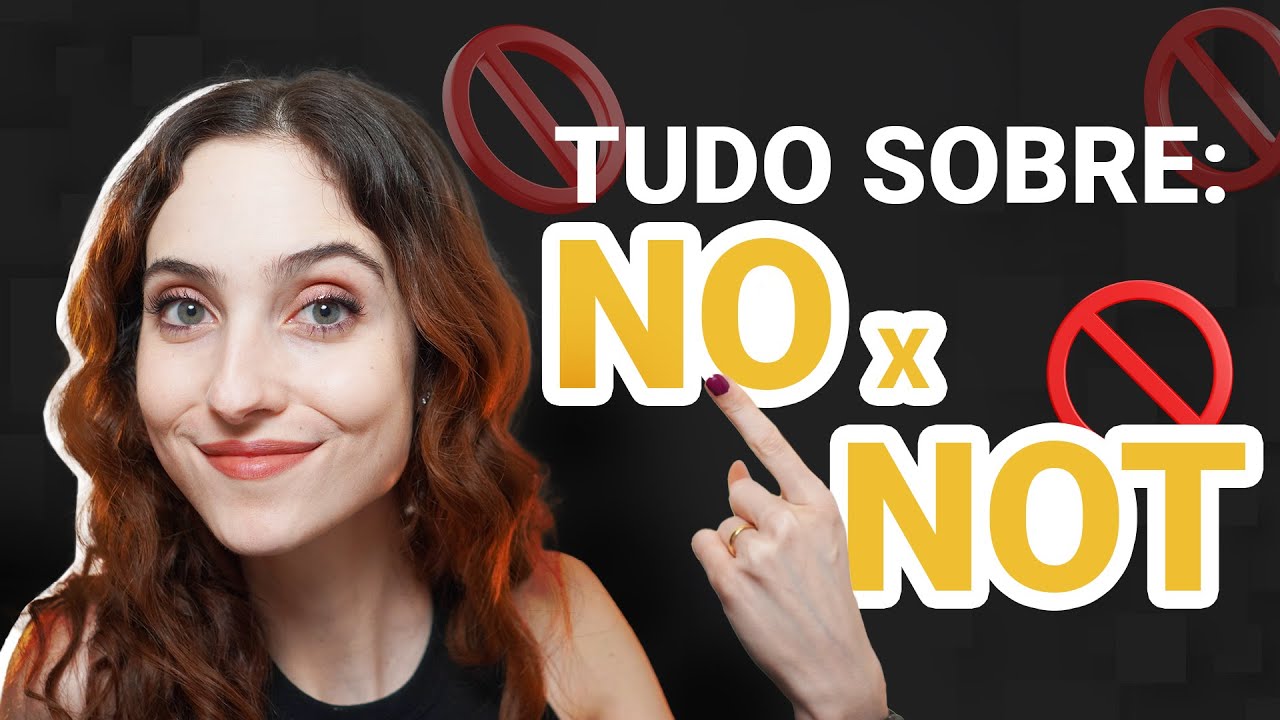 NO x NOT - Aprenda usar de uma vez por todas!