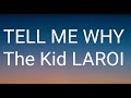 The Kid LAROI - TELL ME WHY (Clean) (Lyrics)