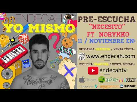 ENDECAH - NECESITO Feat NORYKKO [PRE-ESCUCHA]