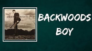 Josh Turner - Backwoods Boy (Lyrics)