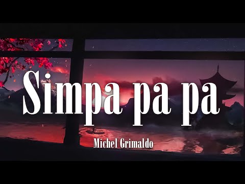 Simpa pa pa polyubila ( Simpa pa pa ) - Michel Grimaldo ( sub español ) 1 Hora - 1 Hour