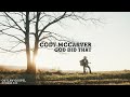 Cody McCarver - God Did That (Official Music Video)