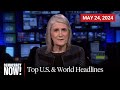 Top U.S. & World Headlines — May 24, 2024