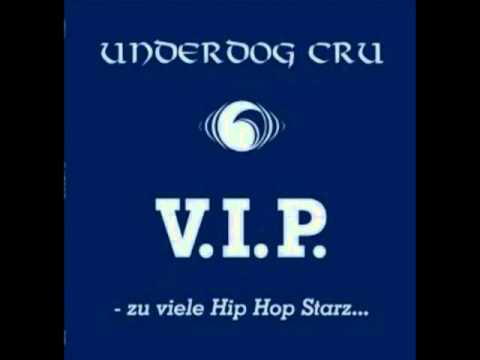 Underdog Cru - V.I.P. Zu Viele Hip Hop Starz...