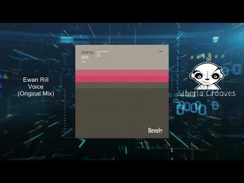 PREMIERE  Ewan Rill - Voice (Original Mix) (Bevel Rec)