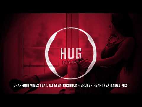 Charming Vibes feat. DJ Elektroshock - Broken Heart (Extended Mix)