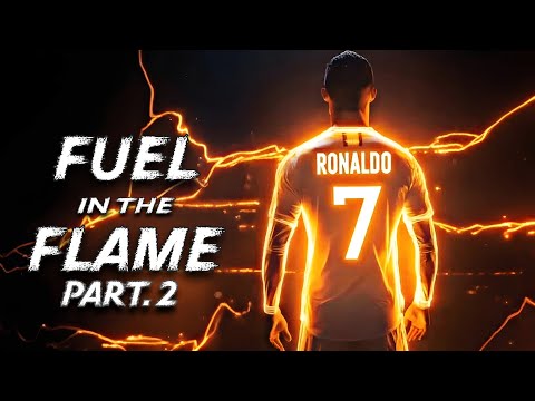 CRISTIANO RONALDO SONG ▶Fuel in the Flame Part.2