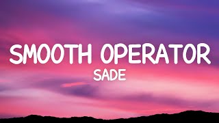 Sade - Smooth Operator (Lyrics)