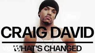 Craig David - What&#39;s Changed (Official Audio)