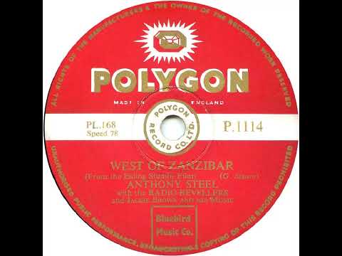 UK New Entry 1954 (50) Anthony Steel with The Radio Revellers - West Of Zanzibar