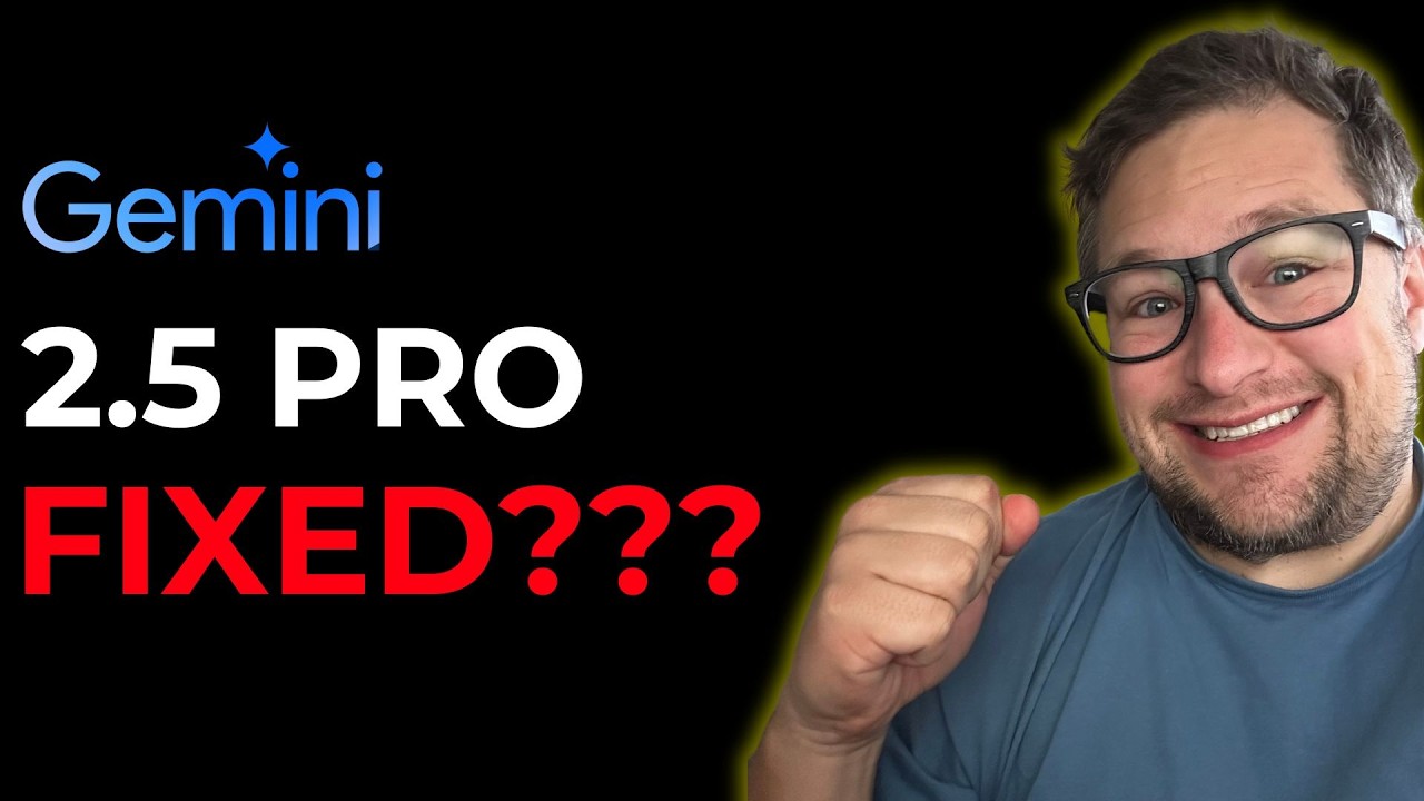 Did Google Fix Gemini 2.5 Pro?