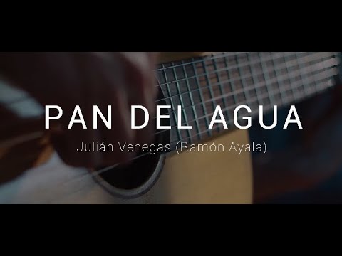 PAN DEL AGUA por Julián Venegas (Ramón Ayala)