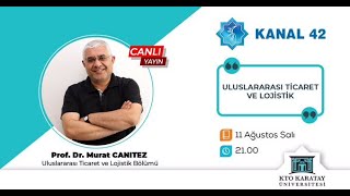 Uluslararası Ticaret ve Lojistik I Prof. Dr. Murat Canıtez, Bölümümüzü Kanal 42'