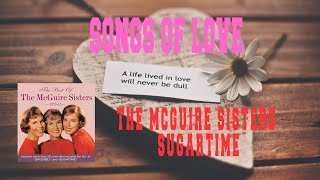 THE MCGUIRE SISTERS - SUGARTIME