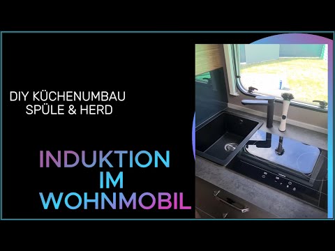 🚐 Induktionskochfeld im Wohnmobil Küchen-Upgrade – Neuer Herd, Spüle & Arbeitsplatte! 🔧✨