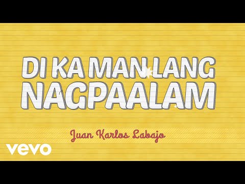 Di Ka Man Lang Nagpaalam - Juan Karlos Labajo