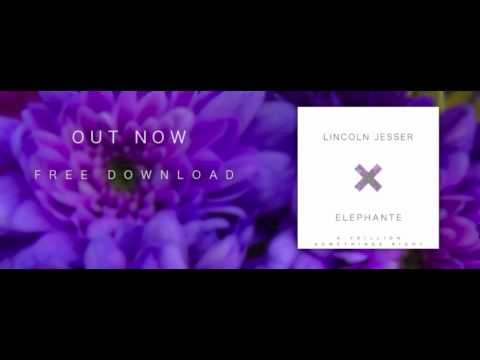 Lincoln Jesser x Elephante - A Trillion Somethings Right