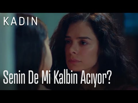 Senin de mi kalbin acıyor? - Kadın