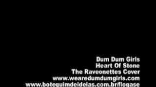 Dum Dum Girls - Heart Of Stone - Raveonettes Cover (audio only)