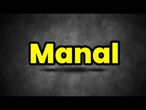 Manal Pronunciation | How To Say Manal | Manal Meaning