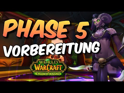 Vorbereitung für Phase 5 (WoW TBC Classic)