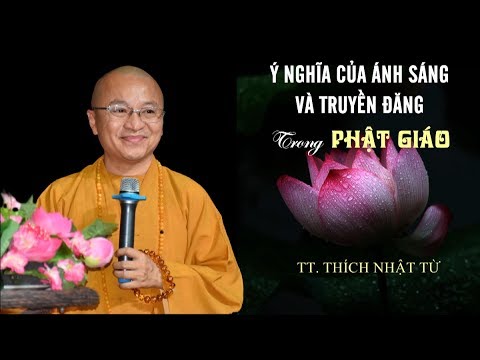 Ý nghĩa của ánh sáng và truyền đăng trong Phật giáo