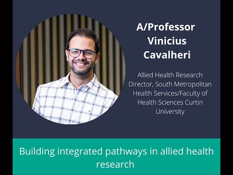 A/Professor Vinicius Cavalheri: Building integrated pathways in allied health research