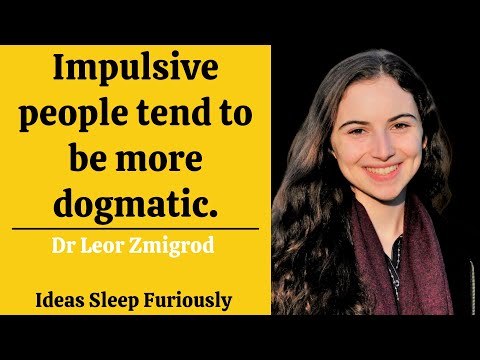 The link between impulsivity and ideological dogmatism | Dr Leor Zmigrod