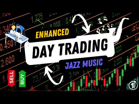 DAY TRADING JAZZ - Focus Chill Music for Day Traders and Stock Market Investors