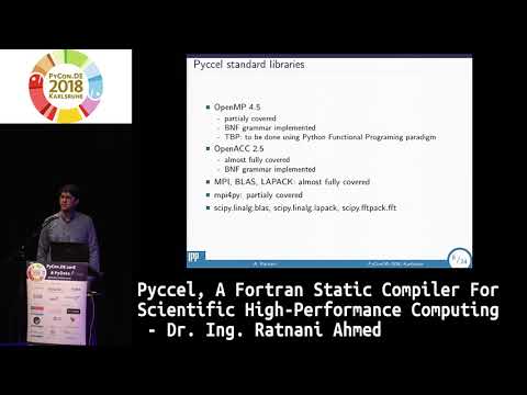 PyCon.DE 2018: Pyccel, A Fortran Static Compiler For Scientific HP Computing - Ratnani Ahmed