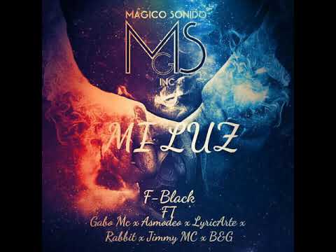 Mi luz (F-Black ft Gabo MC. x Asmodeo. x LyricArte. x Rabbit. x Jimmy MC. B&G)