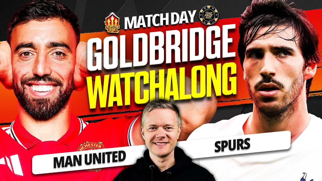 MAN UNITED vs TOTTENHAM LIVE Watchalong with Mark Goldbridge