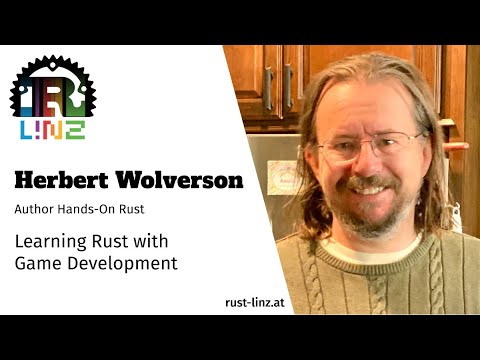 Rust Linz, April 2021 - Herbert Wolverson - Learning Rust with Game Development