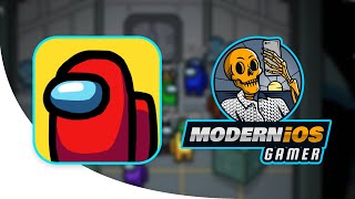 Modern iOS Gamer - Among Us! iPhone Gameplay