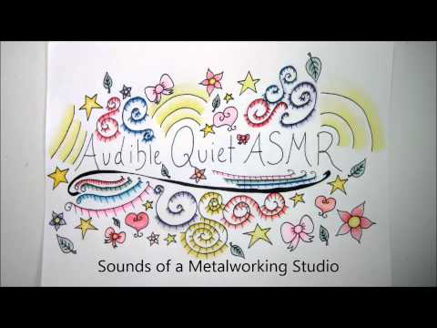 ASMR Sounds of a Metalworking Studio (no talking)(audio only)