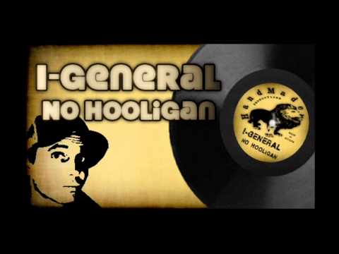 I-General - No Hooligan (Problems Riddim)