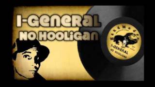 I-General - No Hooligan (Problems Riddim)