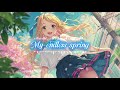 My Endless Spring 🌸 Nostalgic Anime OST | School Romance BGM